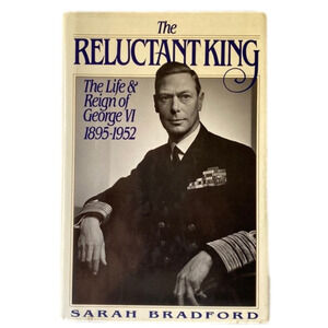 𝅺the Reluctant King: The Life & Reign of George VI 1895-1952 (1989)